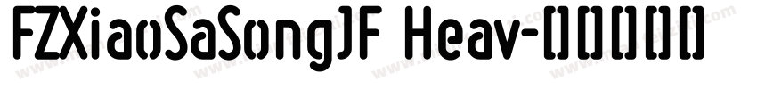 FZXiaoSaSongJF Heav字体转换